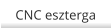 CNC eszterga