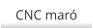 CNC maró