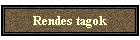 Rendes tagok