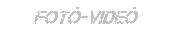 Fot�-Vide�