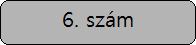 A 6. sz&aacute;m elolvas&aacute;sa