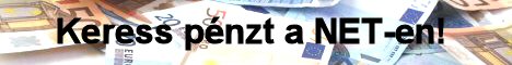 Keress pénzt a NET-en!