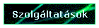 Szolg�ltat�sok