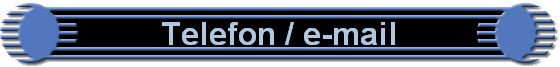 Telefon / e-mail