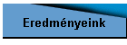 Eredm�nyeink