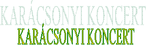 KAR�CSONYI KONCERT