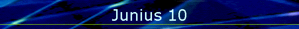 Junius 10