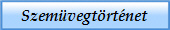 Szem�vegt�rt�net