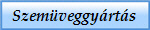 Szem�veggy�rt�s