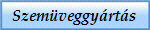 Szem�veggy�rt�s