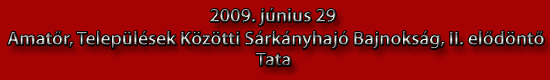 Amatőr, Települések Közötti Sárkányhajó Bajnokság, II. elődöntő