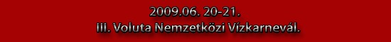 III. Voluta Nemzetközi Vízkarnevál.
