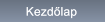 Kezdlap Kezdlap