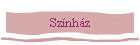 Sz�nh�z