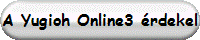 A Yugioh Online3 �rdekel
