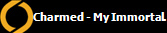Charmed - My Immortal.