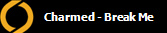 Charmed - Break Me